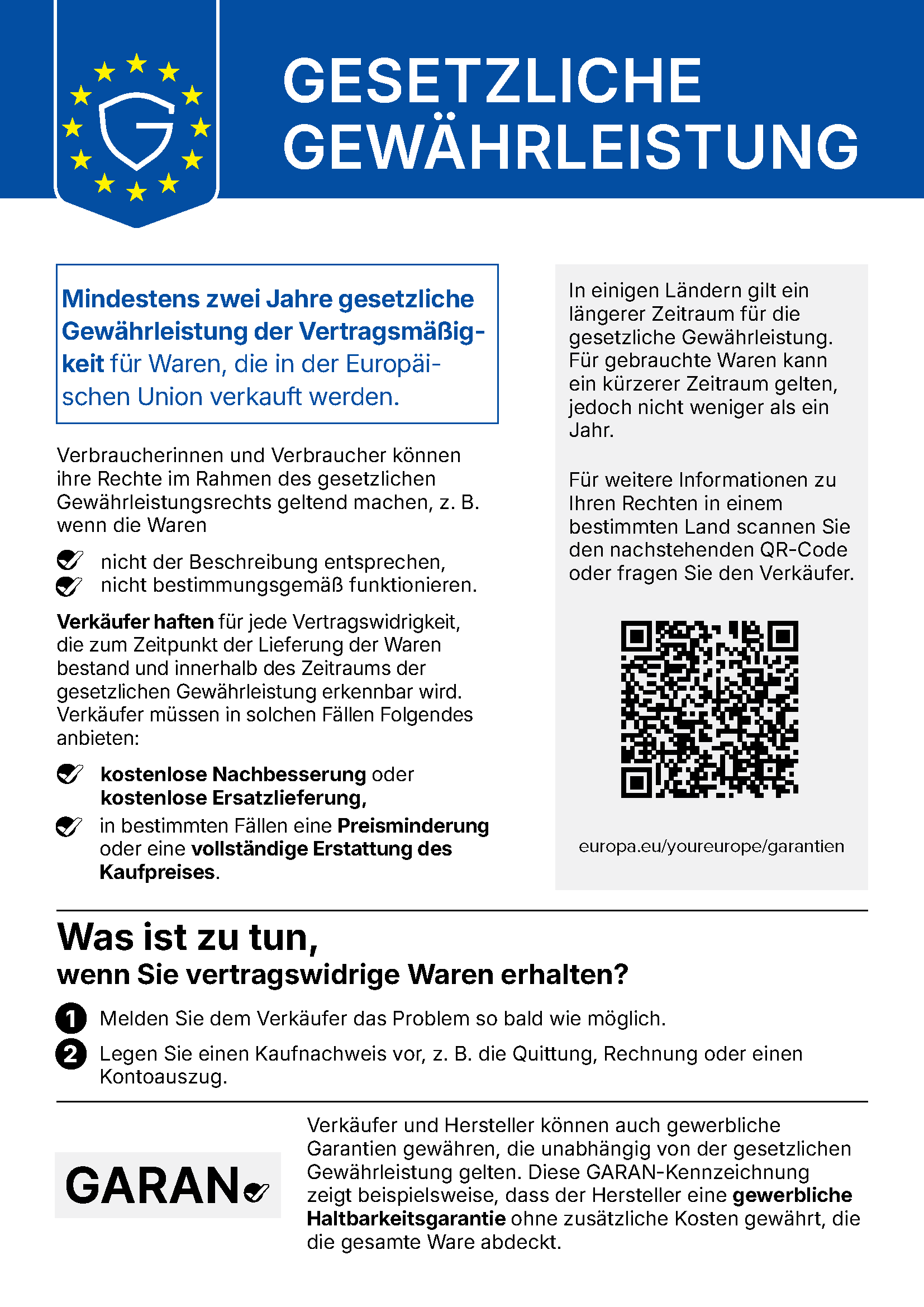 EU-Hinweis: Gesetzliche Gewährleistung. Mindestens zwei Jahre gesetzliche Gewährleistung der Vertragsmäßigkeit für Waren, die in der Europäischen Union verkauft werden. Weitere Informationen: europa.eu/youreurope/garantien